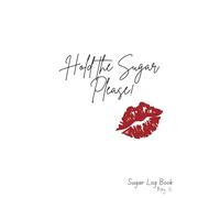 Hold the Sugar Please!: sugar tracker | keep you healthy |
