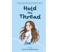 Hold the Thread: A Witty Novel Exploring Dismissive and Fearful-Avoidant Attachment Styles and Modern Relationships