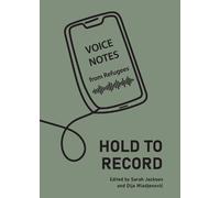 Hold To Record: Voice Notes From Refugees