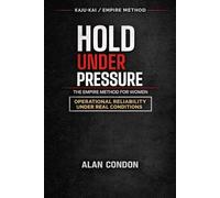 Hold Under Pressure: The Empire Method For Women - Operational Reliability Under Real Conditions