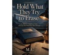 Hold What They Try to Erase: An Archivist. A Lighthouse Estate. And a List That Should Have Been Destroyed.
