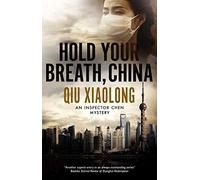 Hold Your Breath, China: 10 (An Inspector Chen mystery)