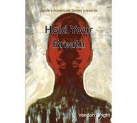 Hold Your Breath: One (Jamie's Adventure Series)