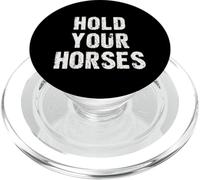HOLD YOUR HORSES Bold Typographic PopSockets PopGrip for MagSafe
