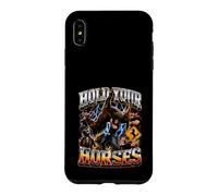 Hold Your Horses Case for iPhone XS Max
