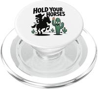 Hold Your Horses Funny Cowboy Cactus Humor Rancher PopSockets PopGrip for MagSafe