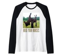 Hold Your Horses Funny horse Meme for man woman Raglan Baseball Tee