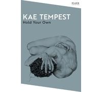 Hold Your Own: by Kae Tempest: 140 (Picador Collection, 140)