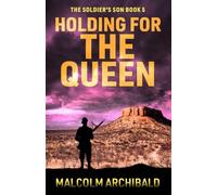 Holding For The Queen (The Soldier's Son)