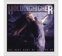 Holding Higher - The Best Part of Letting Go