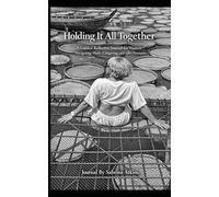 Holding It All Together: A Reflective Recalibration Journal