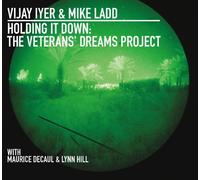Holding It Down: The Veterans' Dreams Project by Vijay Iyer & Mike Ladd (2013-09-10)