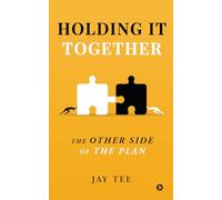 Holding It Together: The Other Side of the Plan
