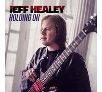 Jeff Healey - Holding On