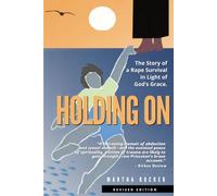 Holding On: A Story of Survival In light of God’s Grace