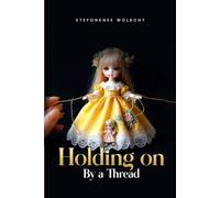 Holding On by a Thread