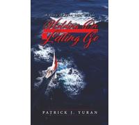 Holding On & Letting Go: A Story of Love, Life, & Loss