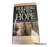 Holding on to Hope: A Pathway Through Suffering to the Heart of God