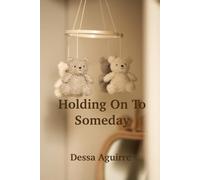Holding on to someday