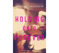 Holding Onto Forever: Volume 1 (The Beaumont Series: Next Generation)