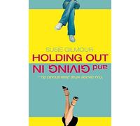 Holding Out or Giving in
