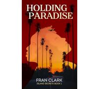 Holding Paradise: Book 1 (Island Secrets Series)