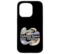 Holding Space For Healing Therapist Support Case for iPhone 15 Pro