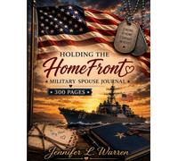 Holding the Homefront: Military Spouse Journal