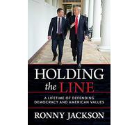 Holding the Line: A Lifetime of Defending Democracy and American Values