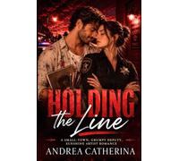 Holding the Line: A Small Town, Grumpy Deputy, Sunshine Artist Romance (Millbrook Falls Book 2) (The Hargrove Family of Millbrook Falls: A Small-Town Family Romance Series)