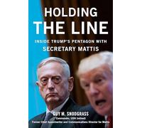 Holding the Line: Inside Trump's Pentagon With Secretary Mattis