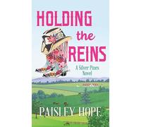 Holding the Reins: A Silver Pines Novel (Platinum Spotlight)