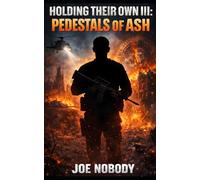 Holding Their Own III: Pedestals of Ash: Volume 3