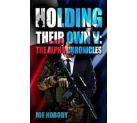 Holding Their Own V: The Alpha Chronicles: Volume 5