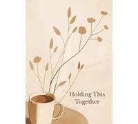 Holding This Together: A Side-By-Side Journal For couples Trying to Conceive