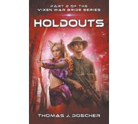 Holdouts: Part 2 of The Vixen War Bride series