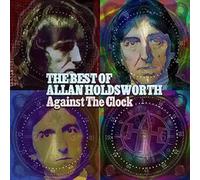 Holdsworth, Allan - Against The Clock - The Best Of...