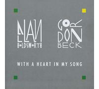 Holdsworth and Beck - With A Heart In My Song