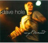 Hole, Dave - Rough Diamond [European Import]
