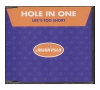 Hole In One - Life's Too Short
