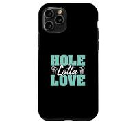 Hole Lotta Love Awesome Body Piercing Professional Piercers Case for iPhone 11 Pro