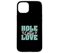 Hole Lotta Love Awesome Body Piercing Professional Piercers Case for iPhone 15 Plus