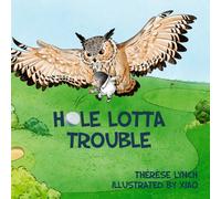 Hole Lotta Trouble: One bad shot. One little mole. Big lessons on and off the golf course.