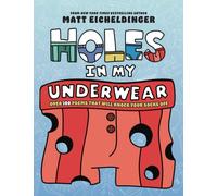 Holes in My Underwear : Over 100 Poems That Will Knock Your Socks Off