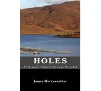 Holes: Scotland's Salmon Sewage Scandal