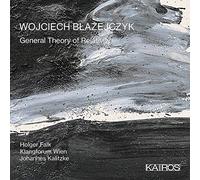 Holger Falk; Klangforum Wien; Johannes Kalitzke - Wojciech Blazejczyk: General Theory Of Relativity