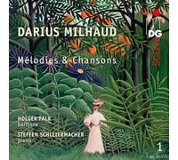 Holger Falk; Steffen Schleiermacher - Milhaud: Melodies et Chansons Vol. 1