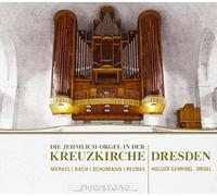 Holger Gehring - Merkel, Bach, Schumann, Reubke: Jehmlich Organ, Kreuzkirche Dresden