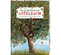 Holger Haag Lars Baus Das große Buch vom Apfelbaum (Nature Zoom) (Hardback)