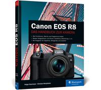 Holger Haarmeye Canon EOS R8: Besser fotografieren und filmen mit der (Hardback)